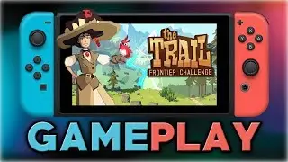 The Trail: Frontier Challenge | First 15 Minutes | Nintendo Switch