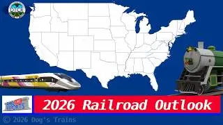 2026 Rail Outlook | Dog's Trains Rail Reports