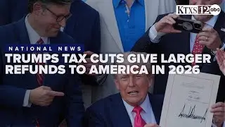 President Trump's tax cuts deliver larger refunds for Americans this year