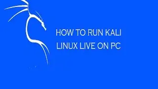 HOW TO RUN KALI linux LIVE ON PC...