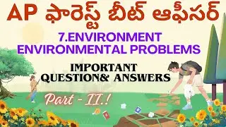 AP ఫారెస్ట్ బీట్ ఆఫీసర్ - Environment & Environmental Problems Expected Question & Answers 2025