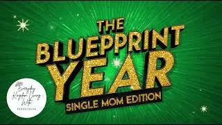 The Blueprint Year - Single Mom Edition