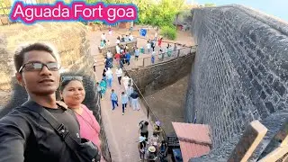 Goa Trip Special | Aguada Fort | exploring Aguada Fort | Goa Travel Vlog