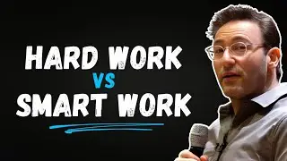 Smart Work or Hard Work &ndash; Which Path Leads to Success? | Motivation Inspired By Simon Sinek