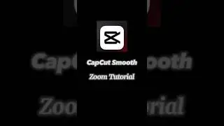 CapCut Smooth Zoom in Like AE| Simple steps