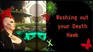Washing out my Death Hawk