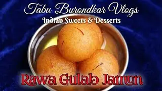 Soft & Juicy Rava Gulab Jamun Recipe | No Mawa, No Milk Powder! 😋