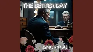 THE BETTER DAY