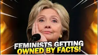 CRAZY FEMINISTS LOSE THEIR MINDS OVER... FACTS?!?! #9 Feminism Fails Compilation