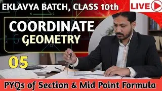 Coordinate Geometry 05 Class 10|Section Formula & Mid Point Formula With Concept |Maths PYQs