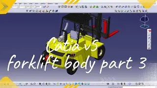 CATIA V5 Forklift Body Design Part 3 | 3D Modeling Tutorial for Beginners #cadsoftwaretutorial 