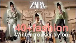 ZARA winter trouser haul try on 40+fashion