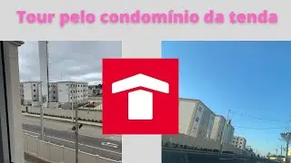 Tour pelo condomínio da tenda m