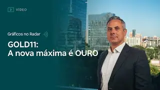 Gr&aacute;ficos no Radar l GOLD11: A nova m&aacute;xima &eacute; OURO - 26/01/2026