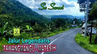 So Sweet .... Jalur legendaris Tawangmangu - Matesih