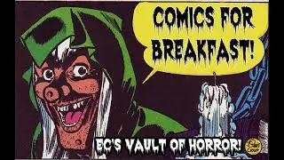 Comics For Breakfast: EC's VAULT OF HORROR!