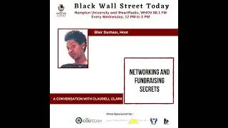 Networking and Fundraising Secrets with Claudell Clark