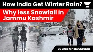 How India Get Winter Rain? Why Less Snowfall in Jammu Kashmir | Shubhendra