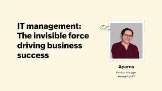 IT management: The invisible force driving business success