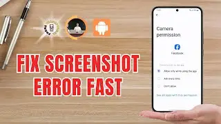 How To Fix Can't Take Screenshot Due To Security Policy On Samsung Phone