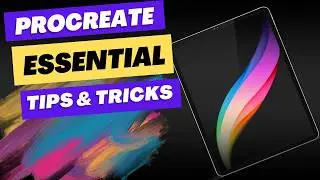 Master Procreate : Essential Tips & Tricks for Beginners / Tutorial