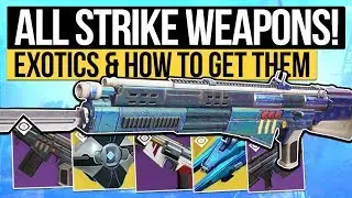 Destiny 2 | ALL NEW STRIKE WEAPONS & EXOTICS! Nightfall Specific Weapons, Perks & Where To Get Them!