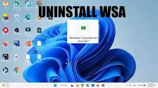 Uninstall Windows Subsystem for Android (WSA) Windows 11