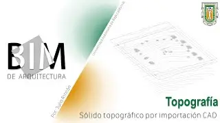 BIM de Arquitectura | C3 | S&oacute;lido topogr&aacute;fico por importaci&oacute;n CAD
