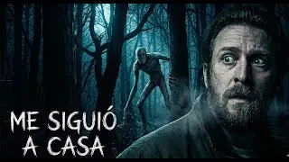 NO MIRES ATRÁS: Algo me siguió desde el bosque y NO es humano