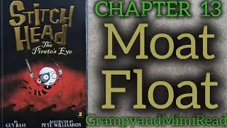 STITCH HEAD Chapter 13.                                  Moat Float 
