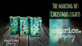 The Making of Christmas Lights - Cold Process Soap Tutorial How To Make Embed Extruder Technique