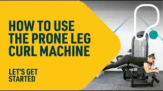 How To Use The Prone Leg Curl Machine