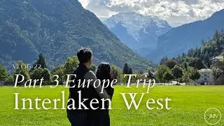21: Part 3 of Europe Trip. Interlaken West. H&ouml;hematte Park. Exploring the Town. Paragliders.