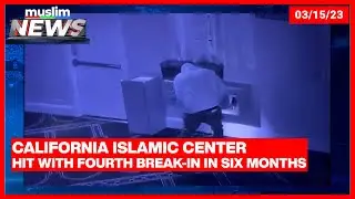 California Islamic Center Hit With Fourth Break In In Six Months