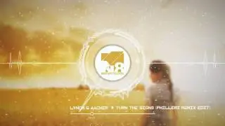 Lynch & Aacher - Turn The Signs (Phillerz Remix Edit)