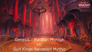 Genesis - EU Dun Morogh vs Sun Kings Salvation Mythic
