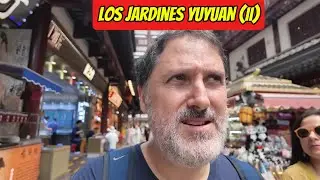 Los Jardines Yuyuan de Shanghai (II)