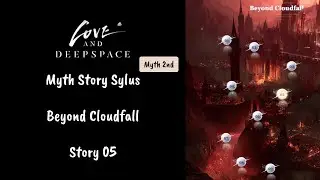 [SUB INDO] Sylus: Beyond Cloudfall Story 05 | Myth Story | Love and Deepspace