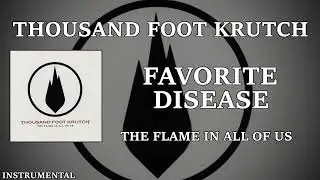 [Instrumental] Thousand Foot Krutch - Favorite Disease