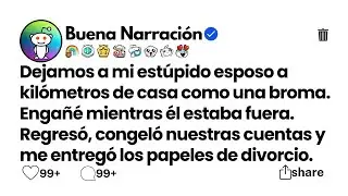 Dejamos a mi estúpido esposo a kilómetros de casa como una broma