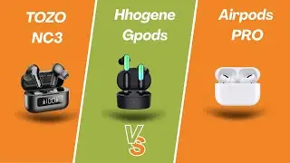 Tozo NC3 Vs Hhogene Gpods Vs Aiprods Pro 2n Generation . Which One is Best For you?