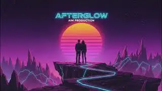 AIM Production - Afterglow (Official Audio)