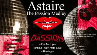 Astaire 💋 The Passion Medley 1986 High-Energy Mini Megamix (Music Factory Mastermix) '80s