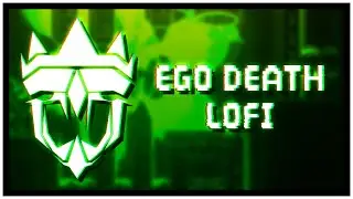 Xtrullor - Ego Death [Lofi Geometry Dash Remix]