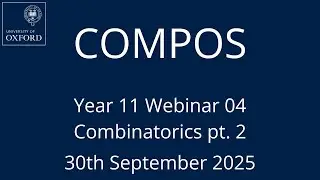 COMPOS'25 Y11 Webinar 04 - Combinatorics pt2