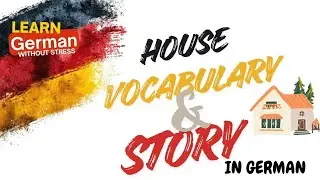 Learn German House Vocabulary and Story || 4minutes A1 level beginner friendly video
