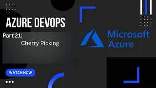 Часть 21: Выборочный подход | Репозитории Azure | Учебное пособие по Azure DevOps