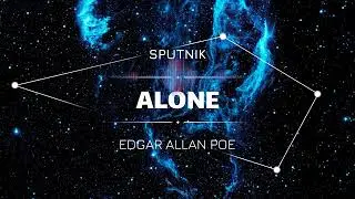 Edgar Allan Poe - Alone