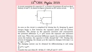 XII Physics 2025 A circuit consisting of a capacitor C, a resistor of resistance R and an ideal
