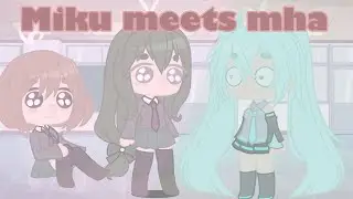 Miku Meets Mha || Gacha Club || Gacha Coffee